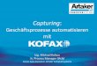 Capturing Geschäftsprozesse automatisieren mit Kofax · Presentation Layer Presentation Traditionelle Logic Integration Kapow Integration Application Logic Data Layer Kapow Synthetic