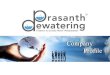 Prasanth Dewatering Systems is one of the leading...Prasanth Dewatering Systems is one of the leading Construction Dewatering companies in India. It is a pioneer in the arena of Deep