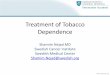 Treatment of Tobacco Dependence - Amazon S3 · TOLL: >480,000 deaths annually, $130 billion/yr in added medical costs Annual U.S. Deaths Attributable to Smoking, 2005 - 2009 U.S