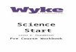 wyke.ac.uk  · Web viewScience Start. Level 2- Foundation. Pre Course Workbook. Name………………....... Introduction. Firstly, welcome to Science Level 2 Foundation at Wyke