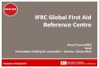 First Aid IFRC Global First Aid Reference Centre › Global › Photos › Europe › 201506...Saving lives, changing minds. First Aid Additional survey & Expectations of NS The Disaster