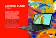 Lenovo 300e 2nd GEN › content › dam › lenovo › pcsd › ... · Tough Technology: The Lenovo 300e 2 nd Gen is designed to withstand the inevitable scrapes, slips, and spills