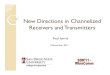 New Directions in Channelized Receivers and Transmitters€¦ · Version of Edwin Armstrong’s Heterodyne Receiver to Tuned Radio Frequency (TRF) Receiver and then to Aliased TRF