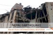 NEPAL EARTHQUAKE · World Vision INTERNATIONAL NEPAL EARTHQUAKE RESPONSE Declared 26 April 2015 Category III; International Response Target Appeal: USD 50 million