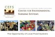 Sustainable Farms, Local Foods, Healthy Communities CENTER ... · Benefits of Local Food Systems • Economic Development • Job Creation • More Availability and Access • Better