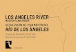 LOS ANGELES RIVER · 2019-04-09 · 7 LOS ANGELES RIVER MASTER PLAN UPDATE 1996 PLAN 2020 PLAN L RIVOSANGELES MASTER PLAN JUNE 1996 Los Angeles County Departments of Public Works