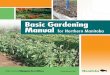 Basic Gardening Manual for Northern Manitoba · Gardening was a way to provide a variety of food in the diet. By reclaiming the knowledge of gardening, people can improve their nutrition