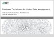 Database Techniques for Linked Data Management · Start with merged RDF graphs and provide mappings as you go 33 30.11.2012 Andreas Harth, Katja Hose, Ralf Schenkel – Tutorial on