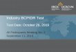 Industry BCP/DR Test€¦ · Industry BCP/DR Test Test Date: October 26, 2019 All Participants Meeting No. 2 September 11, 2019
