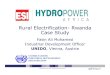 Rural Electrification-Rwanda Title of presentation Case Study Ali Mohamed.pdf · Fatin Ali Mohamed Industrial Development Officer UNIDO , Vienna, Austria UNITED NATIONS INDUSTRIAL