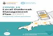 COVID 19 Local Outbreak Management Plan (LOMP)€¦ · Management Plan to make sure that those at higher risk of an outbreak have the resources to implement preventive measures in