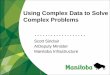 Using Complex Data to Solve Complex Problems · related to complex policy and program delivery problems within short project cycles (Quick Turnaround projects). • Lessons learned