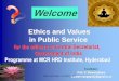 Welcome [] › DR Assistants › material › Ethics... · 15 June 2015 Ethics and Values - for MCR HRD 17 Jo mera hai wo mera hai Jo tera hai Wobhi mera hai . 15 June 2015 18 ! Have