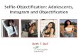Selfie-Objectification: Adolescents, Instagram and ...fass.open.ac.uk/sites/fass.open.ac.uk/files/files...آ 