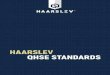 HAARSLEV QHSE STANDARDS · Starting with the design stage through to production, project management, installation, and customer-centric services. At Haarslev, our service team and
