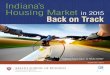 Indiana's Housing Market in 2015 · may be running out of steam. This slowdown proved to be short-lived, however, as a return to climbing homes sales was one of a number of key housing