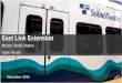 East Link Extension - Sound Transit · Open House November 2016. Link light rail system • 19 miles of light rail with 16 stations currently in service • University Link and Angle