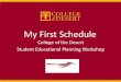 My First Schedule - College of the Desert F… · first semester at College of the Desert: Fall 2016 • Learn how to register for classes • Create your first semester plan using