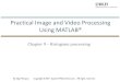 Practical Image and Video Processing Using MATLAB®instructor.sdu.edu.kz › ~konst › cv2015 › week06 › Slides... · Title: Practical Image and Video Processing Using MATLAB®