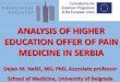 ANALYSIS OF HIGHER EDUCATION OFFER OF PAIN MEDICINE IN …hepmp.med.bg.ac.rs/wp-content/uploads/2018/01/University... · 2018-01-31 · Finally, in February 2013, the Ministry of