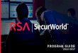 PROGRAM GUIDEi.crn.com/custom/RSA_SecurWorld_Programs_Guide_2016.pdfwill be the 2nd most important IT priority throughout 2016, particularly around proactive detection of attacks vs