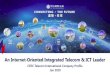 An Internet-Oriented Integrated Telecom & ICT Leader · 2019-01-14 · •Telecom-grade service assurance •7 x 24 round-the-clock service •ISO9001, ISO14001, ISO20000, ISO27001