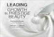 GROWTH IN PRESTIGE BEAUTY · 2019-03-29 · 5% 6% prestige beauty mass & direct beauty hpc 5-year cagr global growth estimates cagr 2010 - 2015 growth industry prestige beauty is