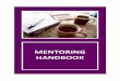 MENTORING HANDBOOK - Clevedon Baptist Church · 2013-10-23 · Mentoring is a wonderful and exciting way of pushing more ... And on top of this, if people start to seek you out as