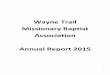 Wayne Trail Missionary Baptist Association Annual Report 2015€¦ · July 16, 2016 Executive Board Service/Mtg. Continental Missionary Baptist Church Continental, Ohio July 17, 2016
