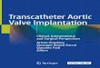 Transcatheter Aortic Valve Implantation · 2019-09-25 · Initially TAVI was applied to very elderly patients at prohibitive surgical risk with severe aortic stenosis. A large-scale