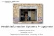 Health Information Systems Programme · Health Information Systems Program District Health Information System - DHIS 2 • HISP a global action research network headed and initiated