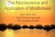 Client Services Specialist SPD Appellate Division Justin ...wispd.org/attachments/2015Conference/pdf/Heim_The Neuroscienc… · The Neuroscience and Application of Mindfulness Justin