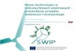 Nowe technologie w mikroturbinach wiatrowych - prezentacja ...€¦ · warunki wiatrowe lokalizacja i dobór MTW Zintegrowane rozwiązania dla MTW widok i estetyka, powiązanie z