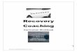 Recovery Coaching · 2020-03-12 · Recovery Coaching Workbook Curriculum Page 2 Recovery Coaching Curriculum Work Book Area Page Understanding Addiction 3 Stages of Change 5 Stages