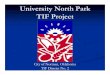 University North Park TIF Project - CDFAfile/univnorthparktif.pdfUniversity North Park (““UNPUNP””) TIF was established in May ) TIF was established in May 2006 by City ordinance