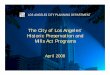 The City of Los Angeles’ Historic Preservation and Mills Act … · 2015-11-15 · LOS ANGELES CITY PLANNING DEPARTMENT April 2008 Mills Act Program – Valuation Limits • Valuation