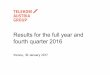Results for the full year and fourth quarter 2016 · 2020-06-10 · Results for the full year and fourth quarter 2016 FY 2016 –Increasing operative revenues and EBITDA reflect strong