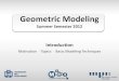 Geometric Modelingresources.mpi-inf.mpg.de › ... › geomod › slides_public › 03_Introducti… · Geometric Modeling Geometric Modeling: •You start with a blank screen, design
