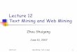 Text mining & Web miningadmis.fudan.edu.cn/member/sgzhou/courses/data-mining-2007s/Lec… · 2007-6-23 Data Mining: Tech. & Appl. 3 Text Databases and IR Text databases (document
