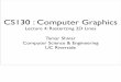 CS130 : Computer Graphics › ... › content › Lecture4.pdf · CS130 : Computer Graphics Lecture 4: Rasterizing 2D Lines Tamar Shinar Computer Science & Engineering UC Riverside