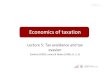 Lecture 5: Tax avoidance and tax evasion of taxation 5.pdf · Tax evasion: an illegal manipulation of ones affairs in order to reduce legally due tax. Tax avoidance: a manipulation