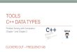 TOOLS C++ DATA TYPES · Review: C++ Variables and Datatypes • Variables are containers to store data • C++ variables must be “declared” before they are used by specifying