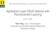 Application-Layer DDoS Defense with Reinforcement Learningyebof/paper/iwqos2020feng_slides.pdfApplication-Layer DDoS Defense with Reinforcement Learning June17,2020. YeboFeng,JunLi,ThanhNguyen