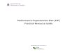 Performance Improvement Plan (PIP) Practical … › hdpdaviddrown...A performance improvement plan (PIP) serves as a tool to support coaching of employees, and to facilitate discussions