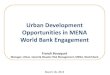 Urban Development Opportunities in MENA World Bank Engagement · B. Rapidly Urbanizing Countries • The MNA region is currently 60% urbanized compared to the global average of 52%
