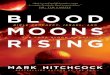 Blood Moons Rising - files.tyndale.com · CHApTeR 5 Seven Feasts and Four Blood Moons 69 CHApTeR 6 Moonshine: Signs in the Heavens 91 CHApTeR 7 Blood Moons and Bible Prophecy 103