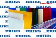 ERIKS - Product Information PVC-GLAS...Product Information PVC-GLAS 2. Product range Available on request sheets (length x widt) 2000x1000mm 2440 x 1 220 mm 3000 x 1500 mm welding