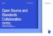 Open Source and Standards Collaboration...What OSPO & Open Source can learn from ISPOs & SDOs •Expectation of complete releases and high quality standards •Governanceand Antitrust