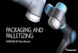PACKAGING AND PALLETIZING€¦ · 2016 Launch of Universal Robots+ ISO/TS 15066:2016 published guidelines for cobots ... Bis Research Analysis, Global Collaborative Industrial Robot