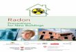 neubauten engl screen › files › Radon - Precautions... · 2 Properties, Occurrence and Effect of Radon Properties and occurrence Radon is a natural, ubiquitous radioactive noble
